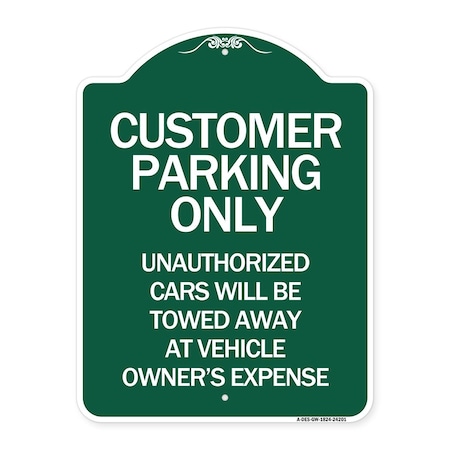 Customer Parking Unauthorized Cars Will Be Towed Away At Owners Expense Heavy-Gauge Aluminum Sign